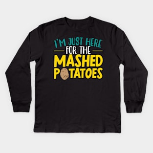 I'M Here For The Mashed Potato Vegan Spud Kids Long Sleeve T-Shirt